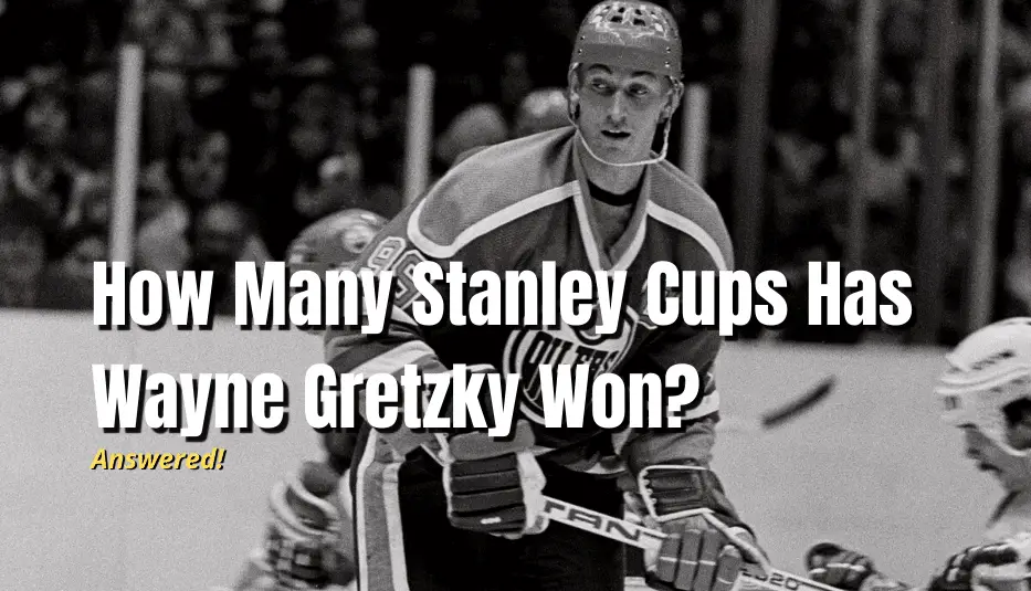 How Many Stanley Cups Has Wayne Gretzky Won? - Hockey Response