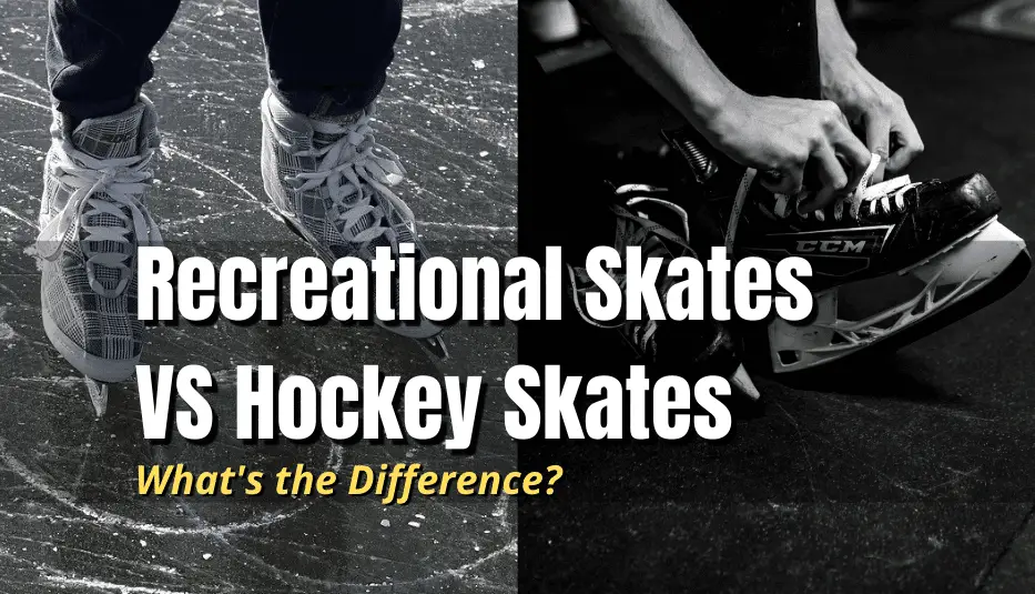 Recreational Skates vs Hockey Skates | What’s the Difference? - Hockey ...