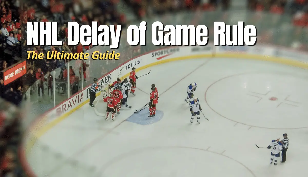 Nhl Delay Of Game Rule The Ultimate Guide Hockey Response