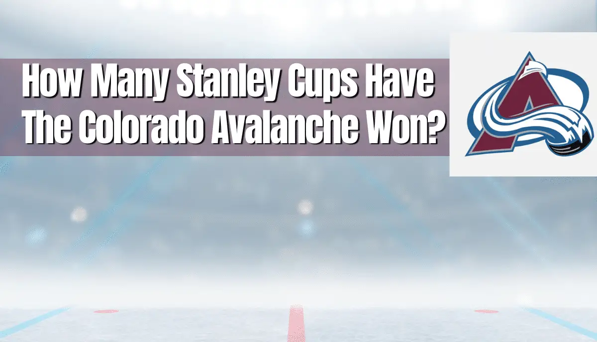 How Many Stanley Cups Have The Colorado Avalanche Won? - Hockey Response